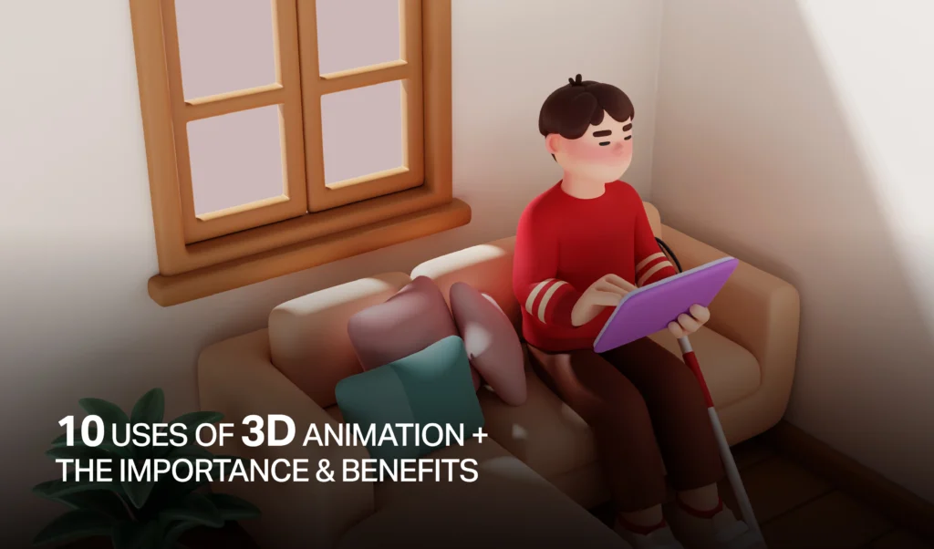 Uses of 3D Animation