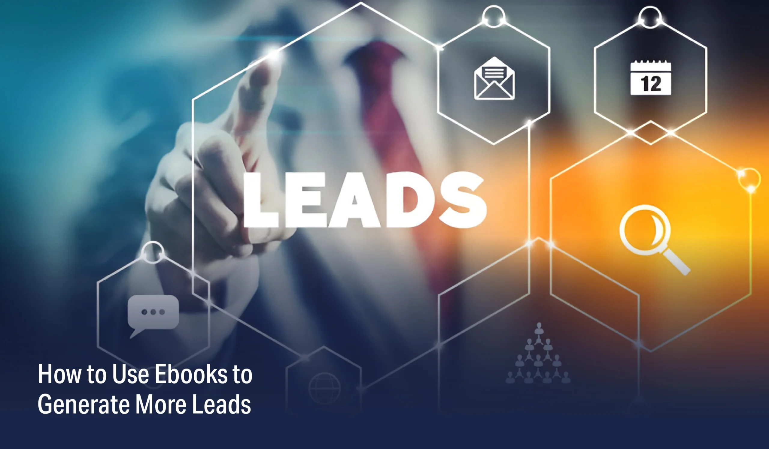 How to Use Ebooks to Generate More Lead
