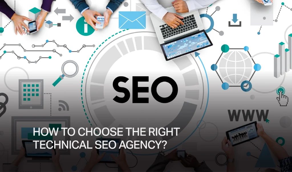 how to choose the right technical seo agency