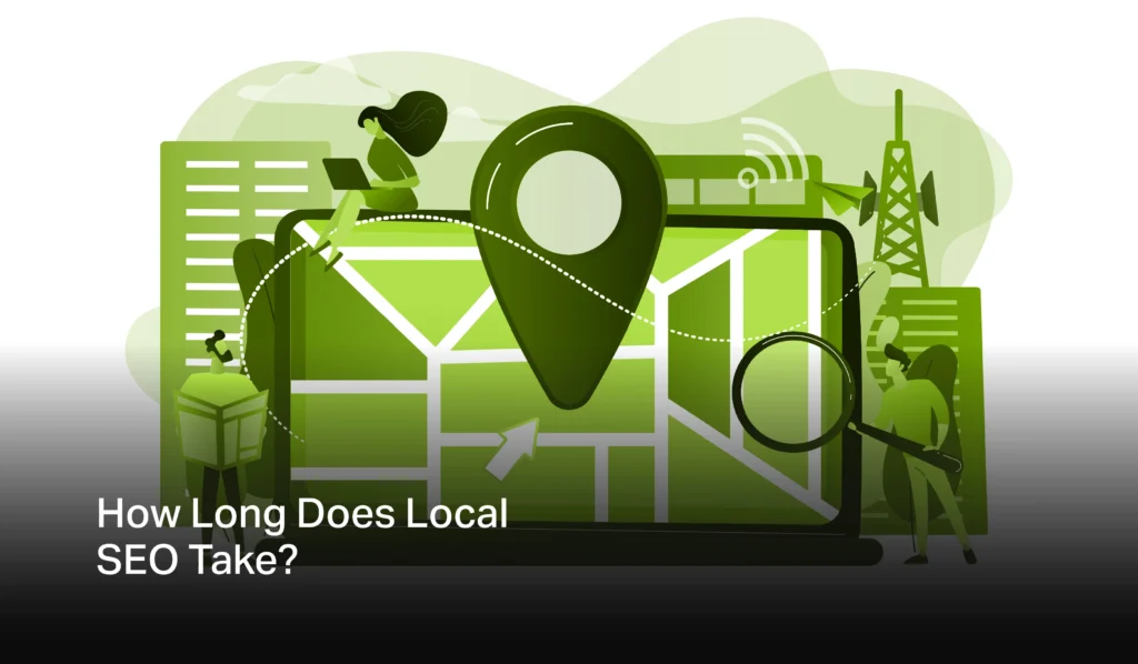 how long does local SEO take