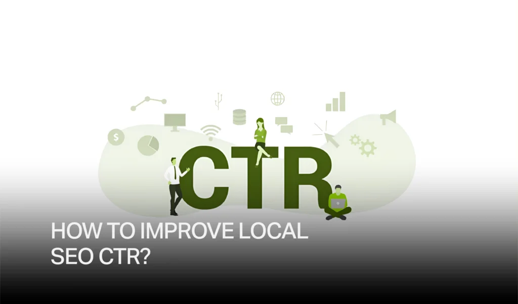 How To Improve Local SEO CTR