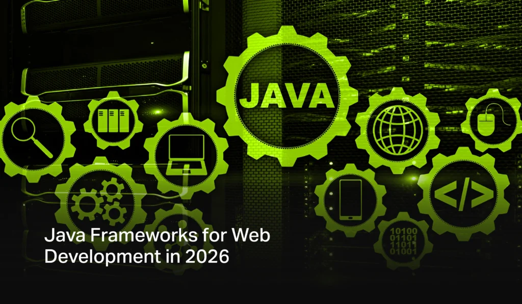 Java Frameworks for Web Development in 2026